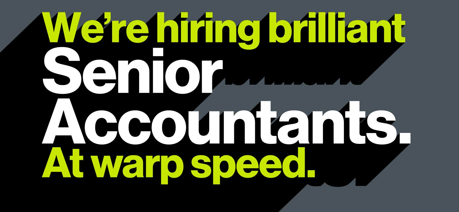 Engine Room is looking for brilliant senior accountants. Immediately.